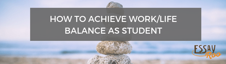 Work/life balance for students