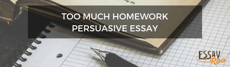 there should be no homework persuasive essay