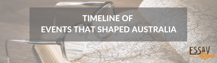 Events That Shaped Australia (With Timeline)