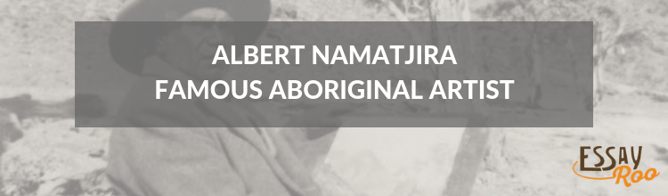 Aboriginal Artist Albert Namatjira